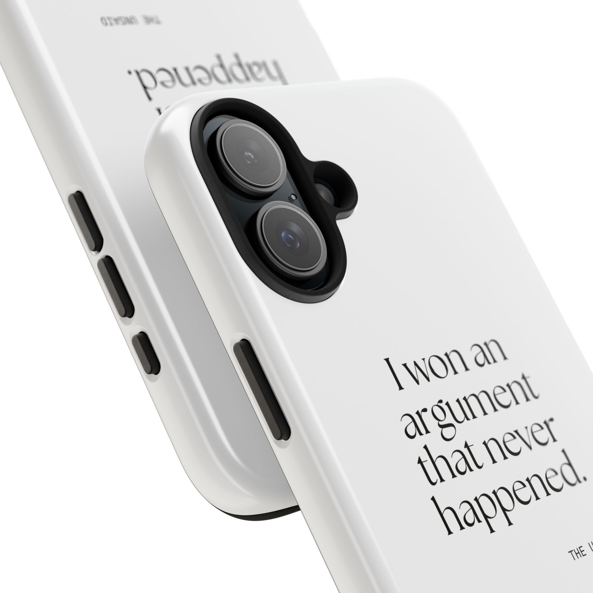 I won an argument that never happened - Tough Phone Case - For Overthinkers