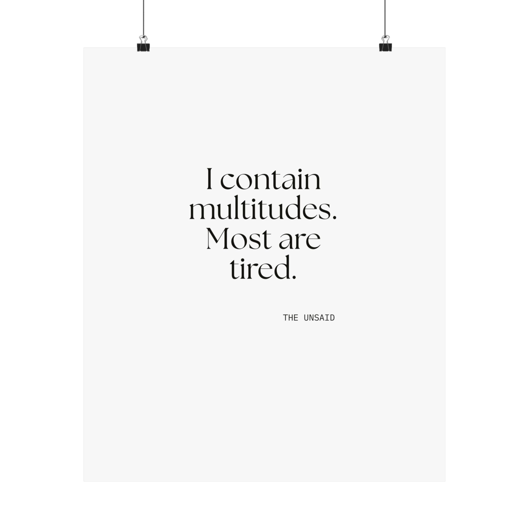I contain multitudes. Most are tired - Poster - Dry Humor