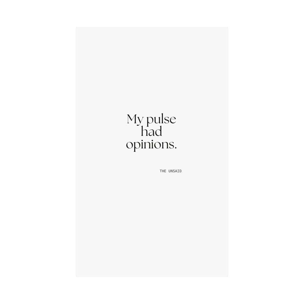 My pulse had opinions - Poster - For Overthinkers