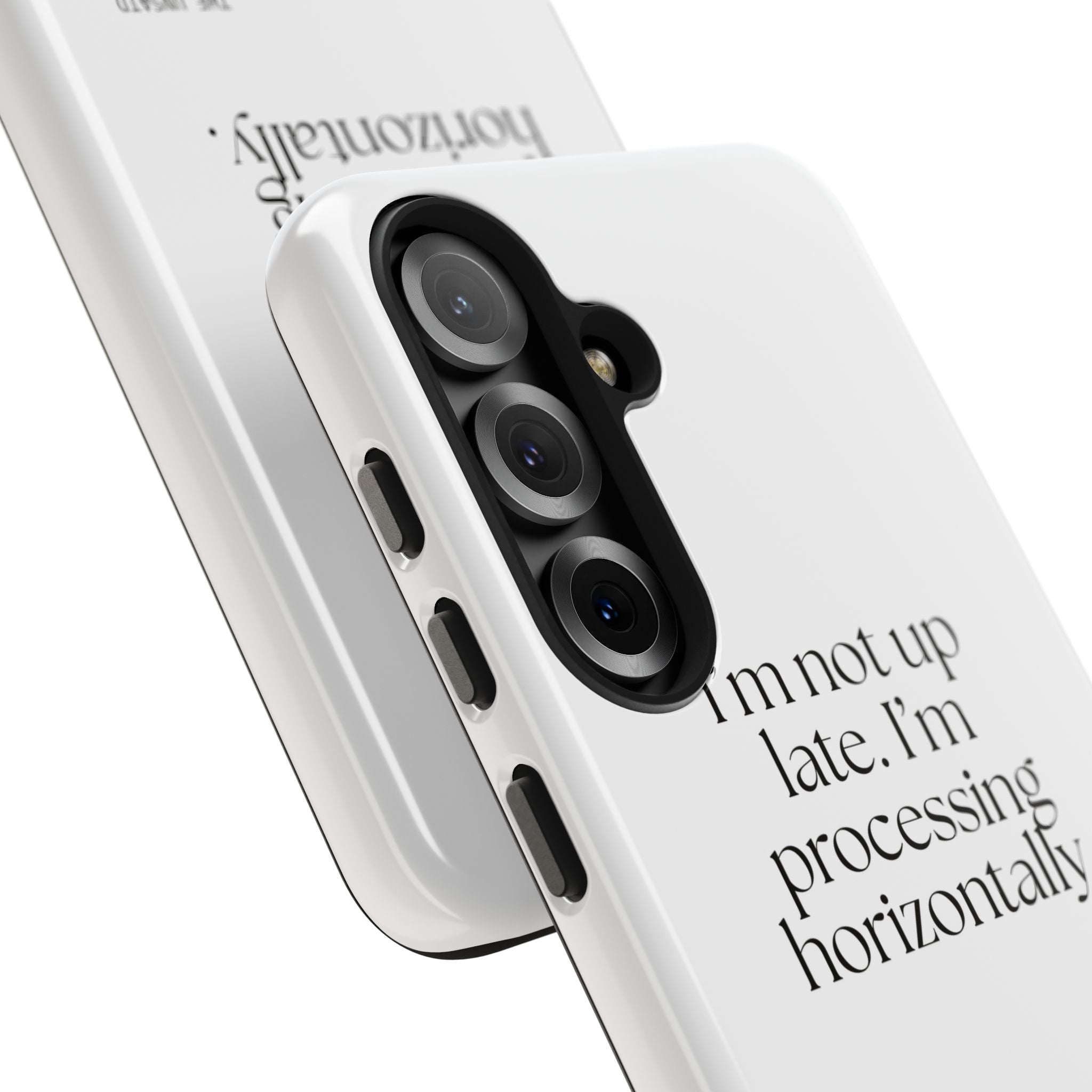 I’m not up late. I’m processing horizontally - Tough Phone Case - For Overthinkers