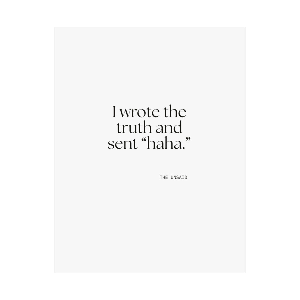I wrote the truth and sent “haha.” - Poster - For Overthinkers