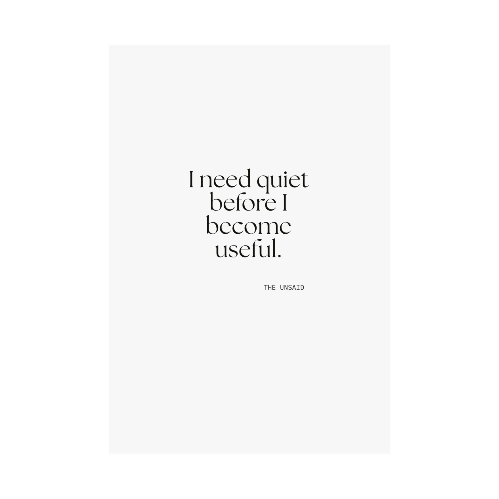 I need quiet before I become useful - Poster - For Introverts