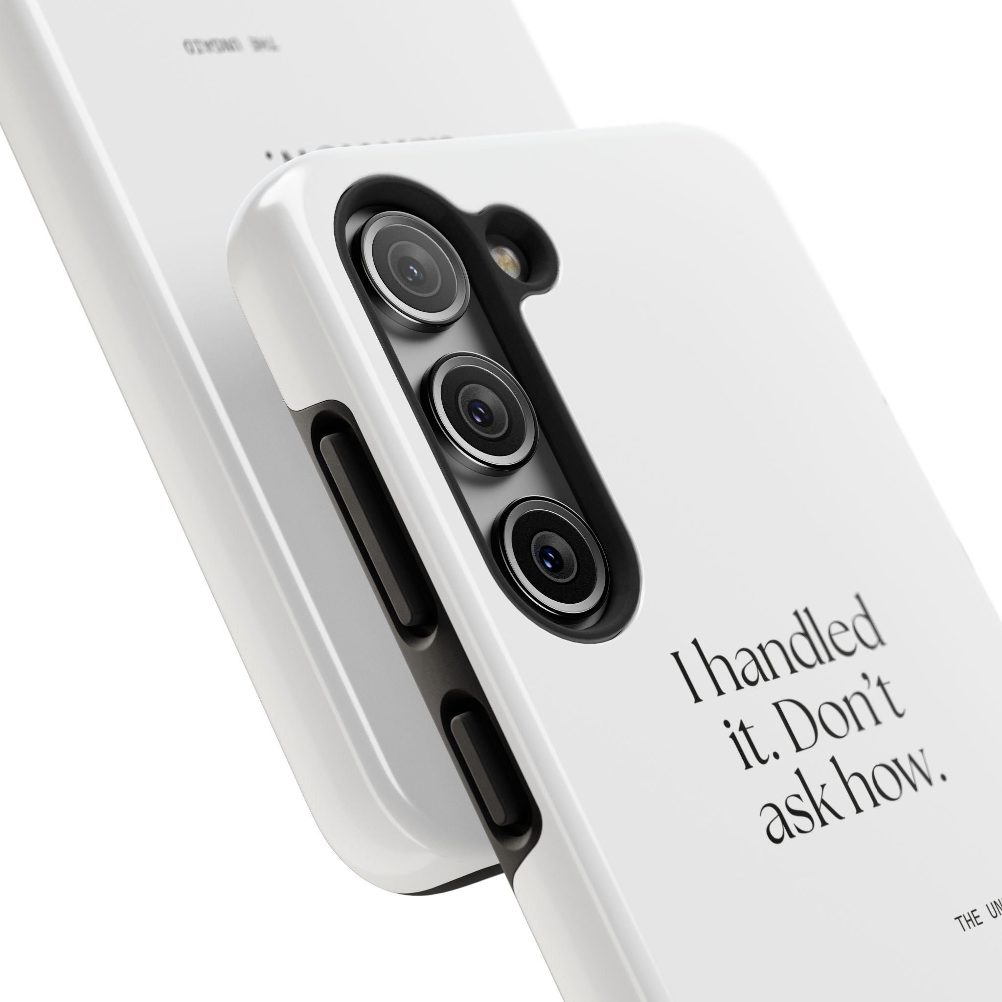I handled it. Don’t ask how - Tough Phone Case - For Tired Days