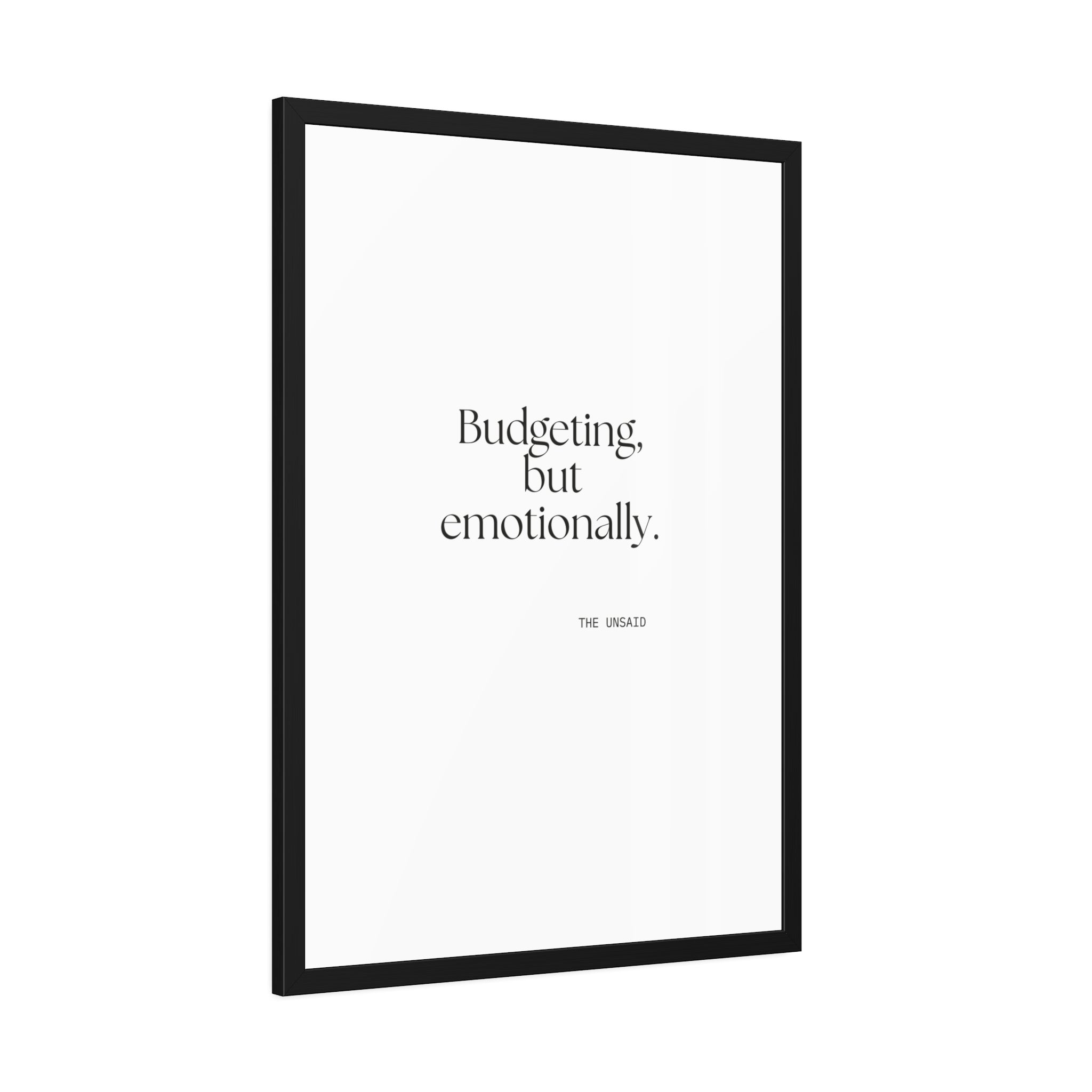 Budgeting, but emotionally - Framed Print - Dry Humor