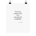I’m not antisocial. I’m selectively available - Poster - For Introverts
