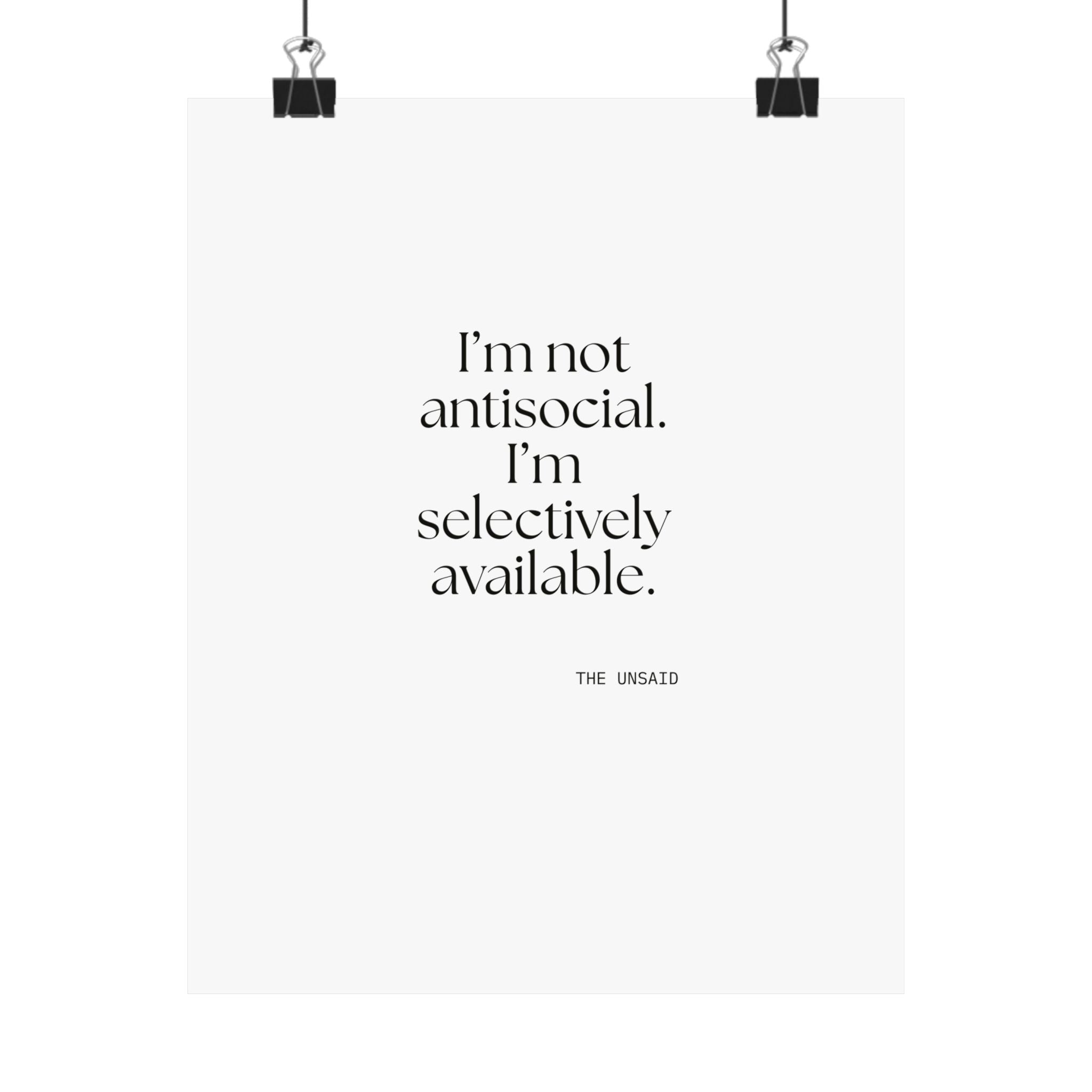 I’m not antisocial. I’m selectively available - Poster - For Introverts