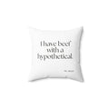 I have beef with a hypothetical - Throw Pillow - For Overthinkers