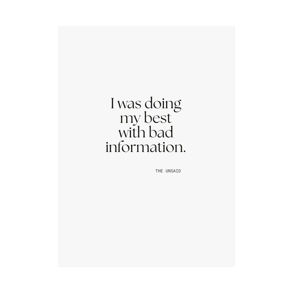 I was doing my best with bad information - Poster - Dry Humor