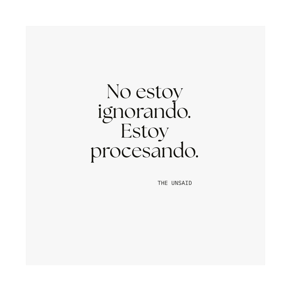 No estoy ignorando. Estoy procesando - Poster - En Español