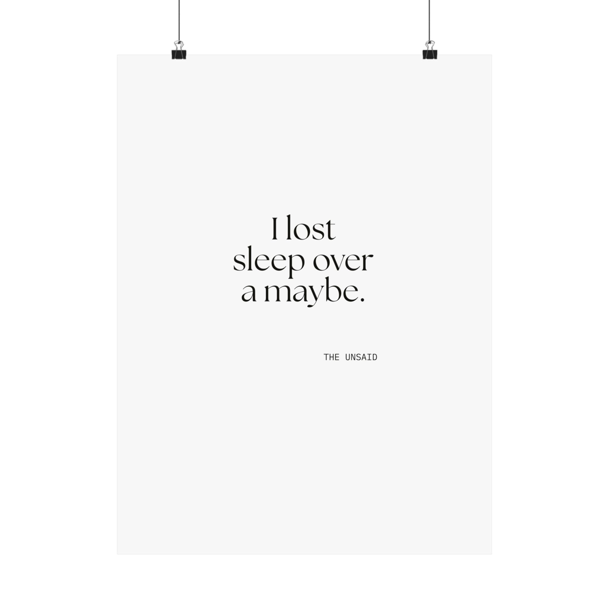 I lost sleep over a maybe - Poster - For Overthinkers