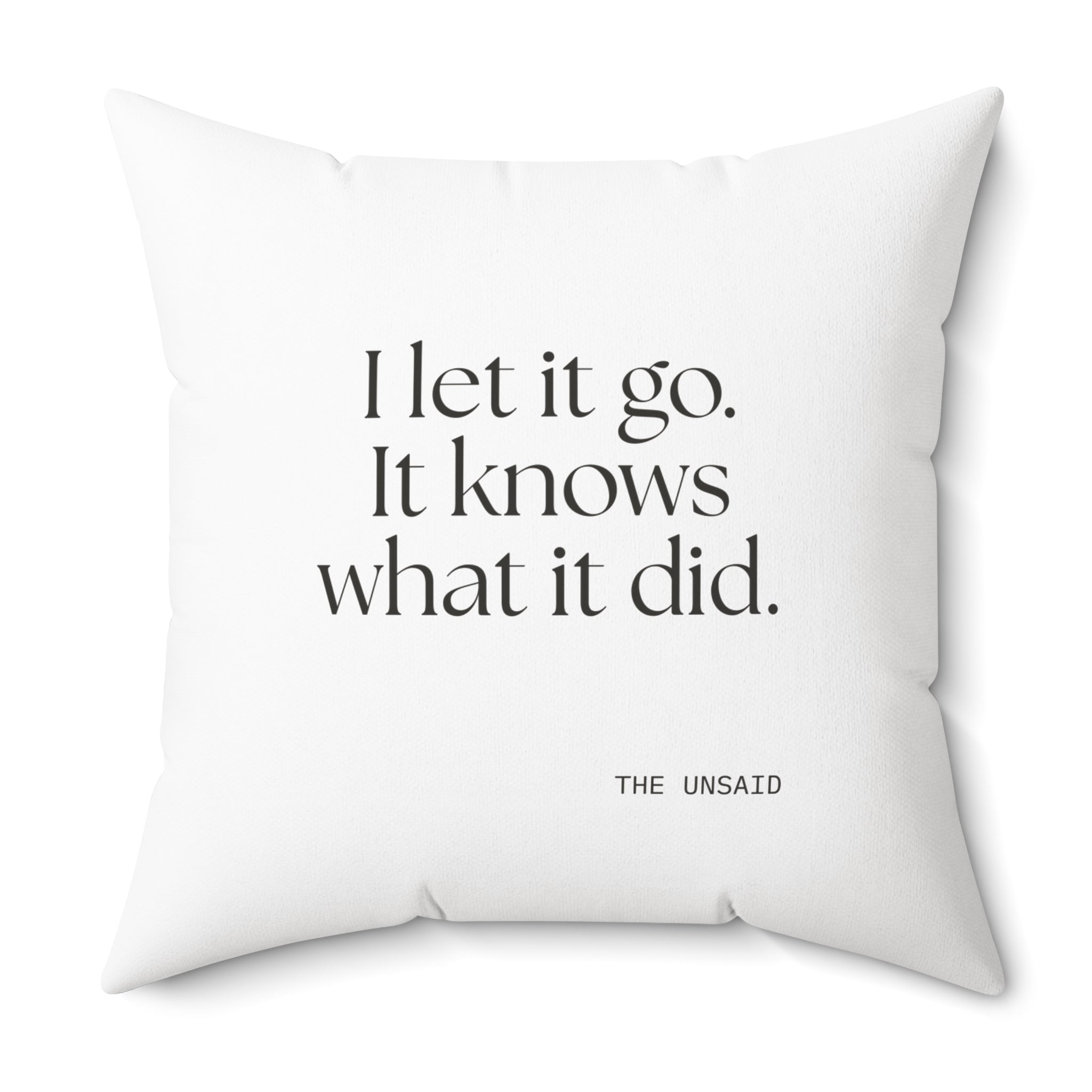 I let it go. It knows what it did - Throw Pillow - Dry Humor