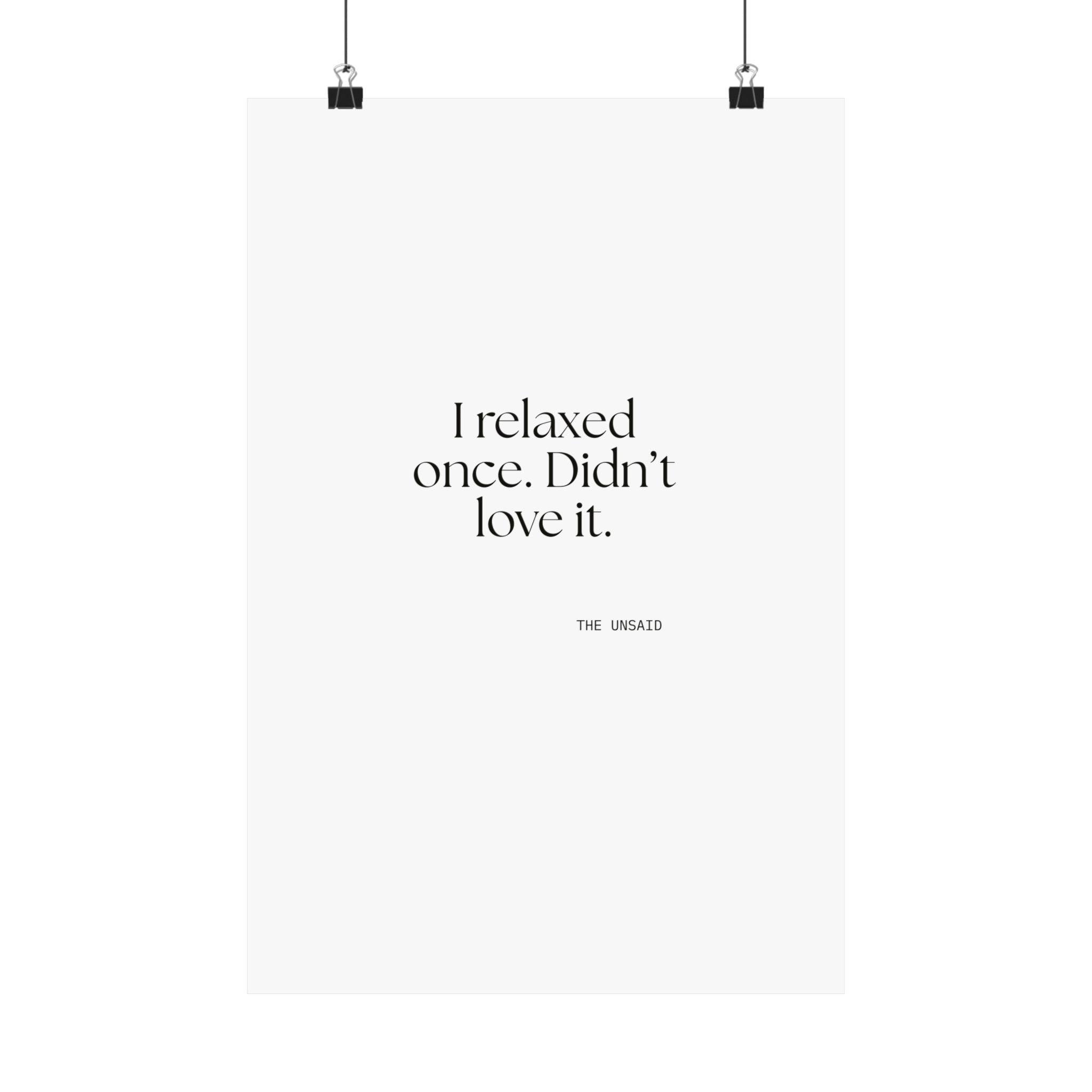 I relaxed once. Didn’t love it - Poster - Dry Humor