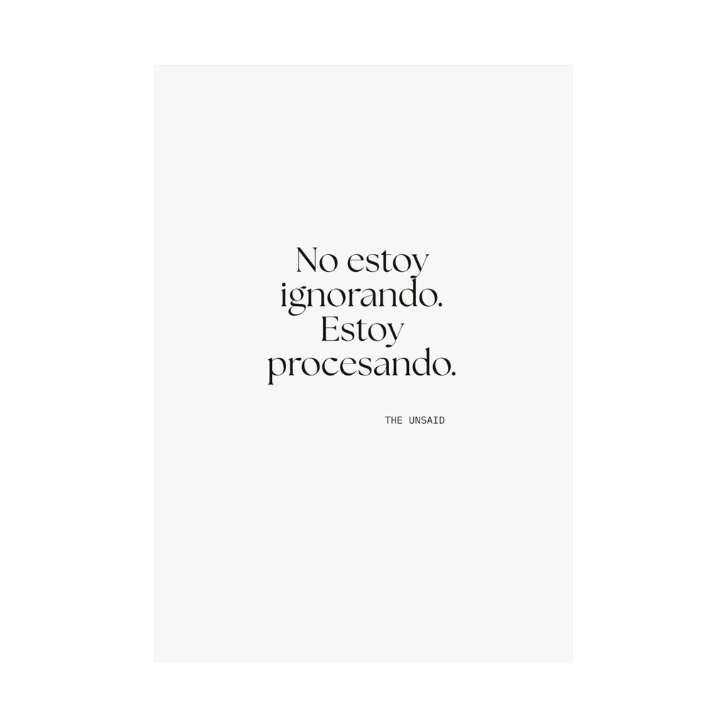 No estoy ignorando. Estoy procesando - Poster - En Español