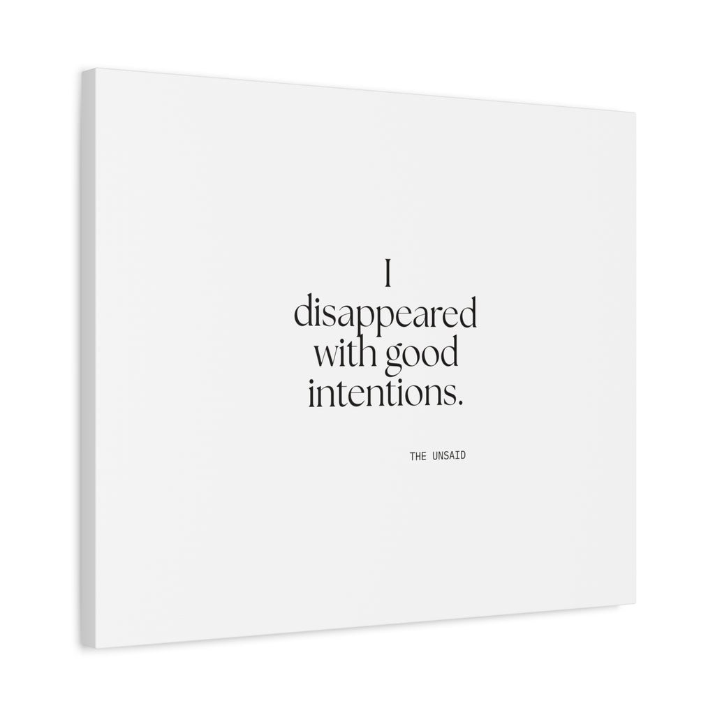 I disappeared with good intentions - Canvas Print - For Introverts