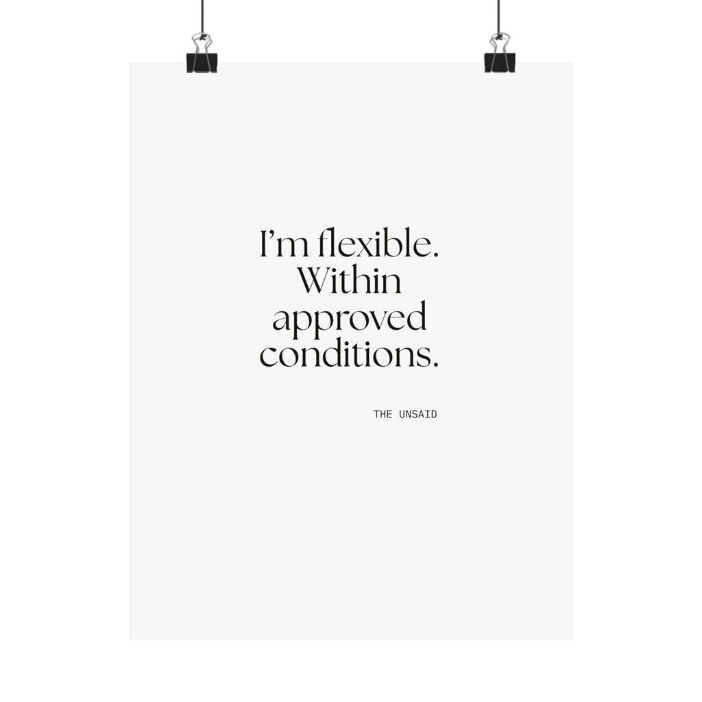 I’m flexible. Within approved conditions - Poster - Dry Humor
