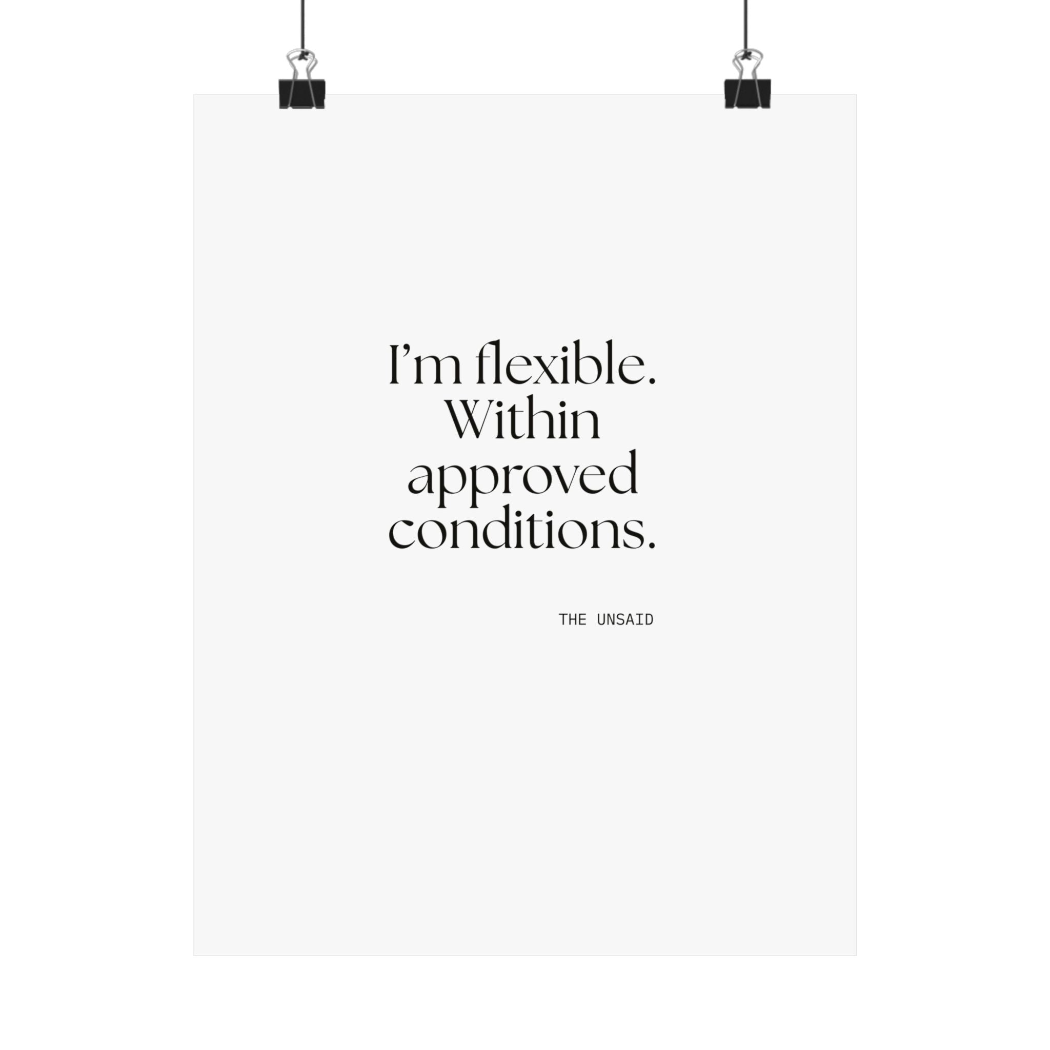 I’m flexible. Within approved conditions - Poster - Dry Humor