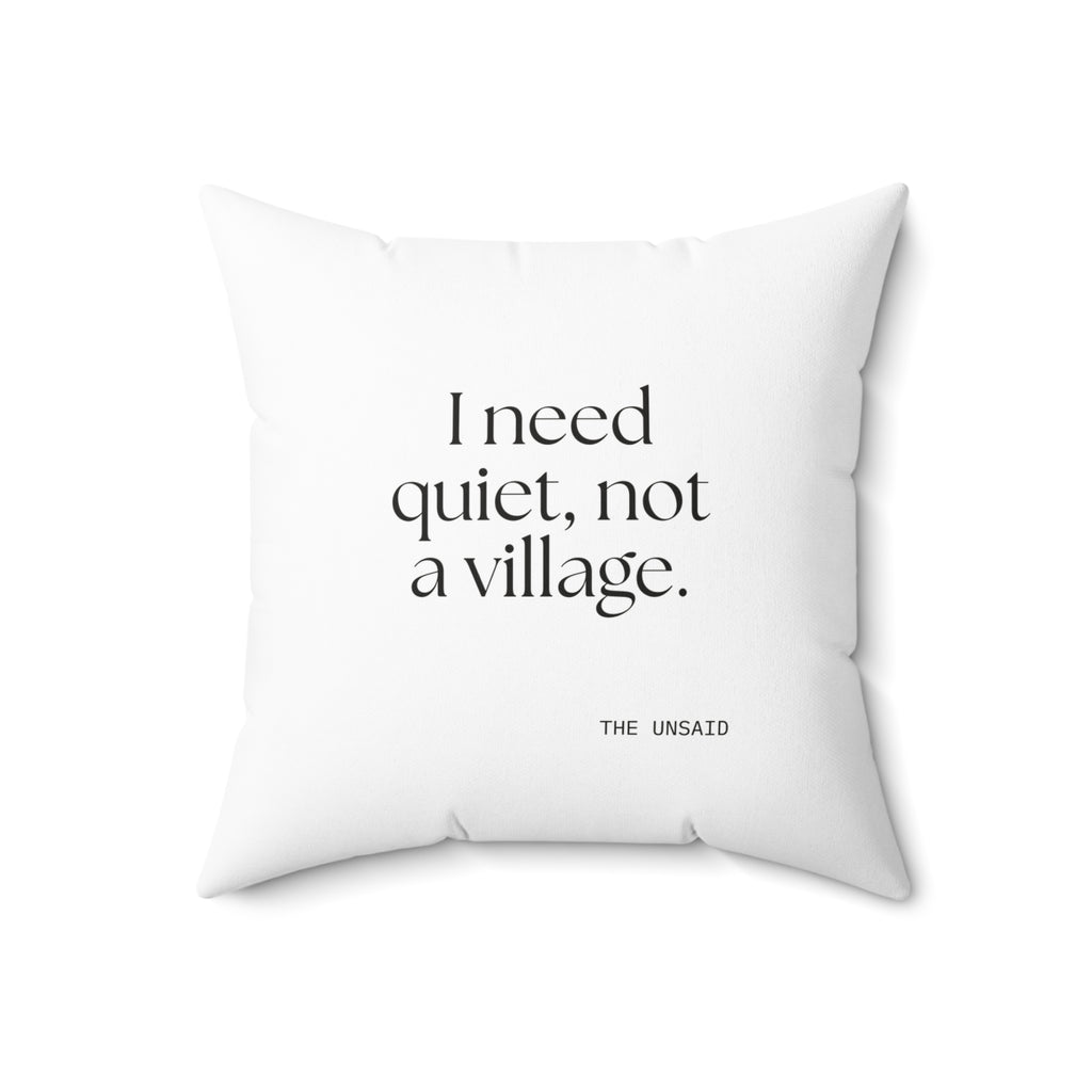 I need quiet, not a village - Throw Pillow - Dry Humor