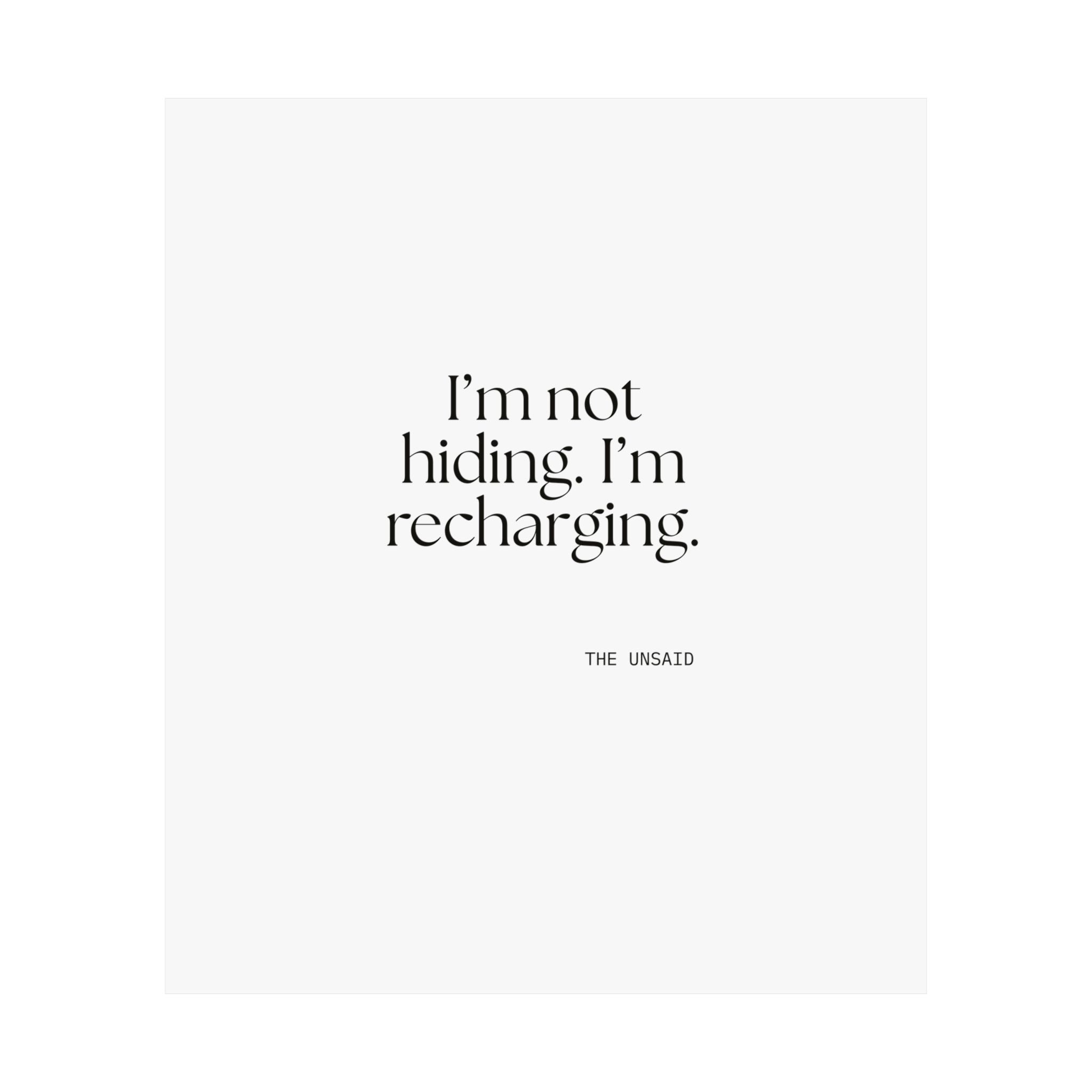 I’m not hiding. I’m recharging - Poster - For Introverts