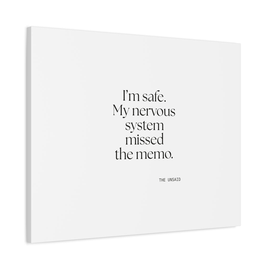 I’m safe. My nervous system missed the memo - Canvas Print - For Quiet Minds