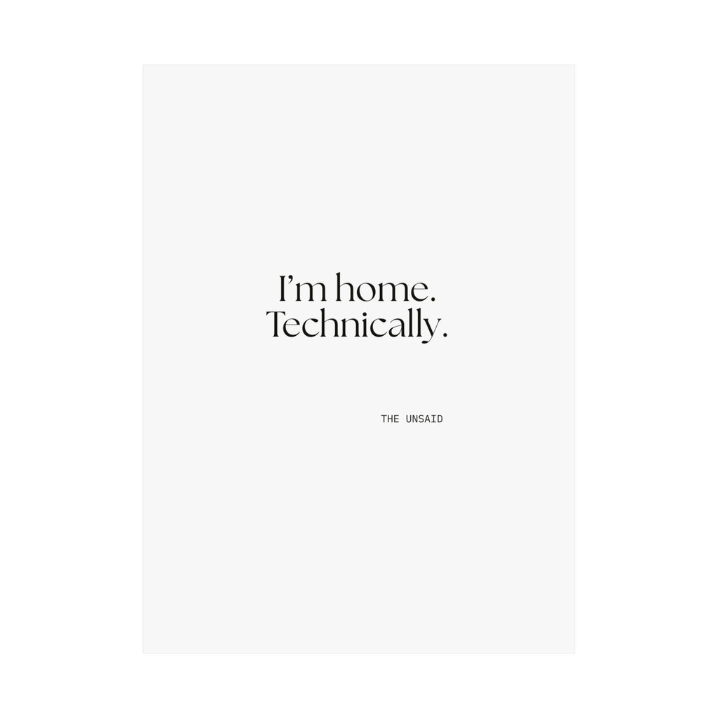 I’m home. Technically - Poster - For Quiet Minds