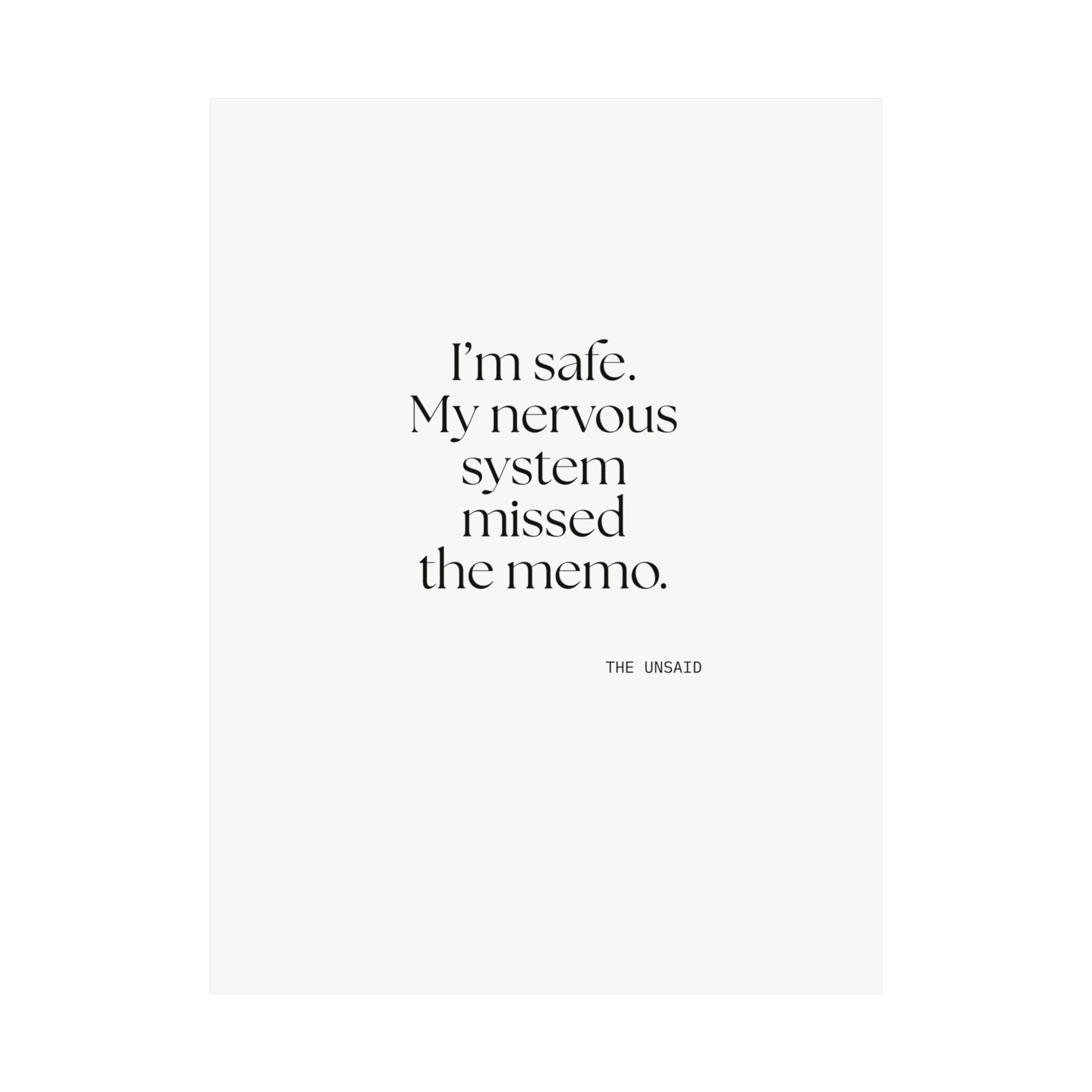 I’m safe. My nervous system missed the memo - Poster - For Quiet Minds