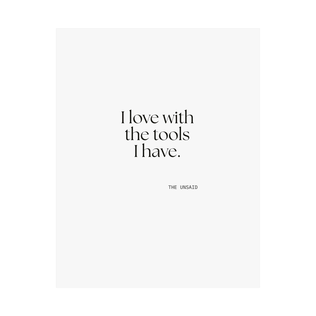 I love with the tools I have - Poster - For Introverts