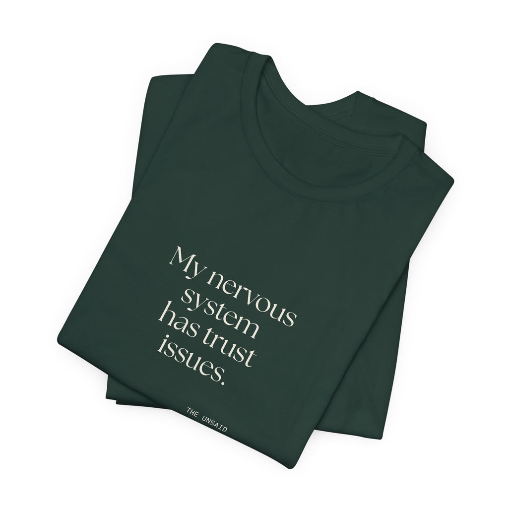 My nervous system has trust issues - Shirt - For Quiet Minds