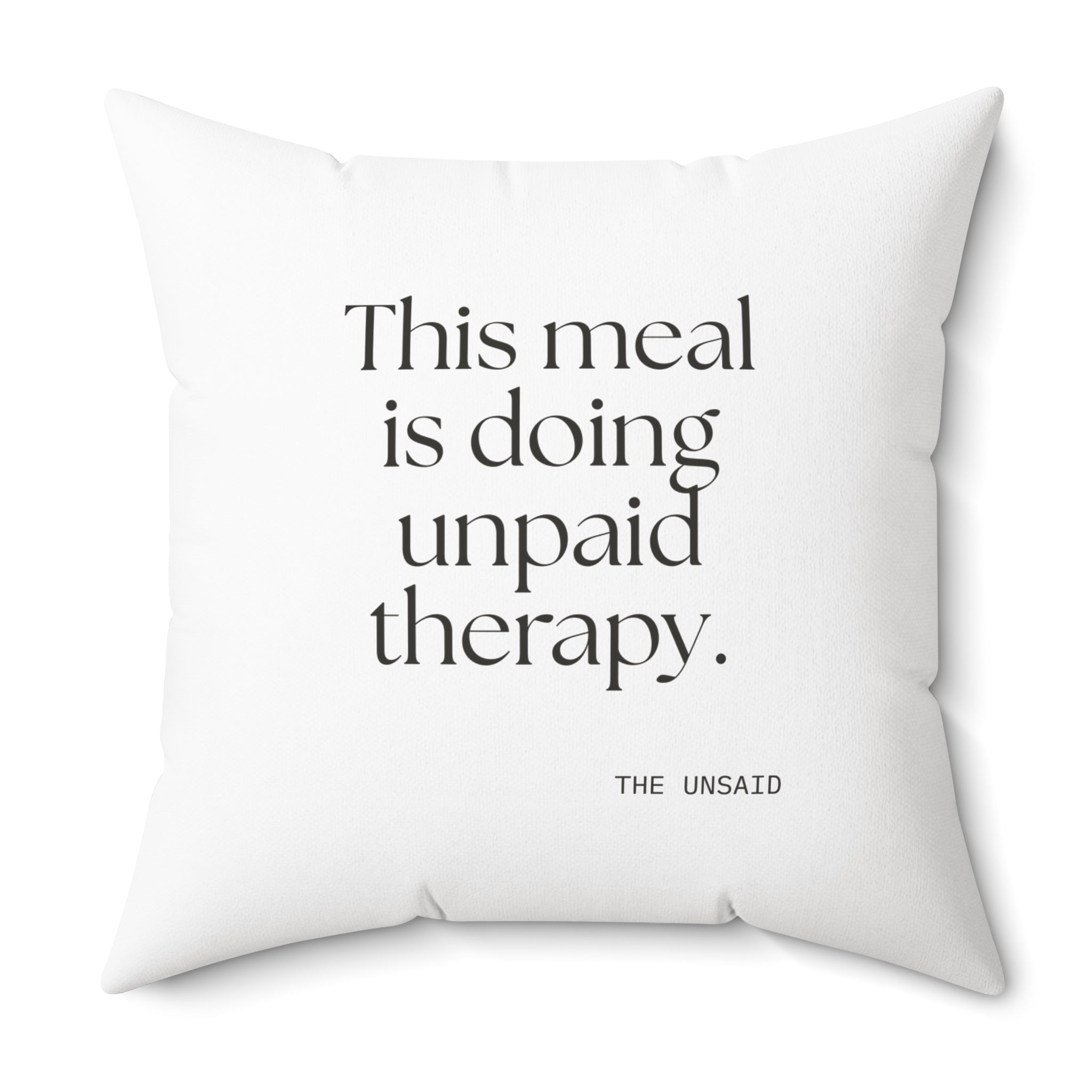This meal is doing unpaid therapy - Throw Pillow - Dry Humor