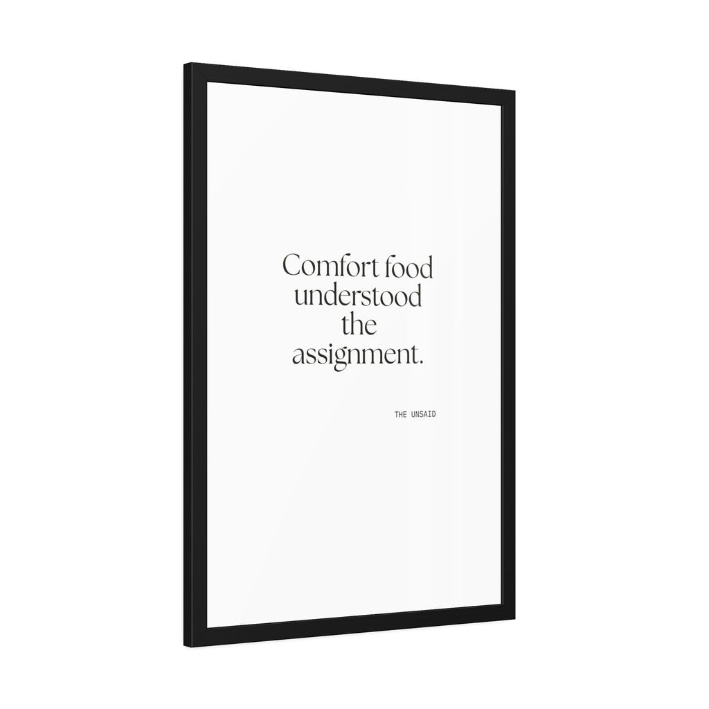 Comfort food understood the assignment - Framed Print - Dry Humor