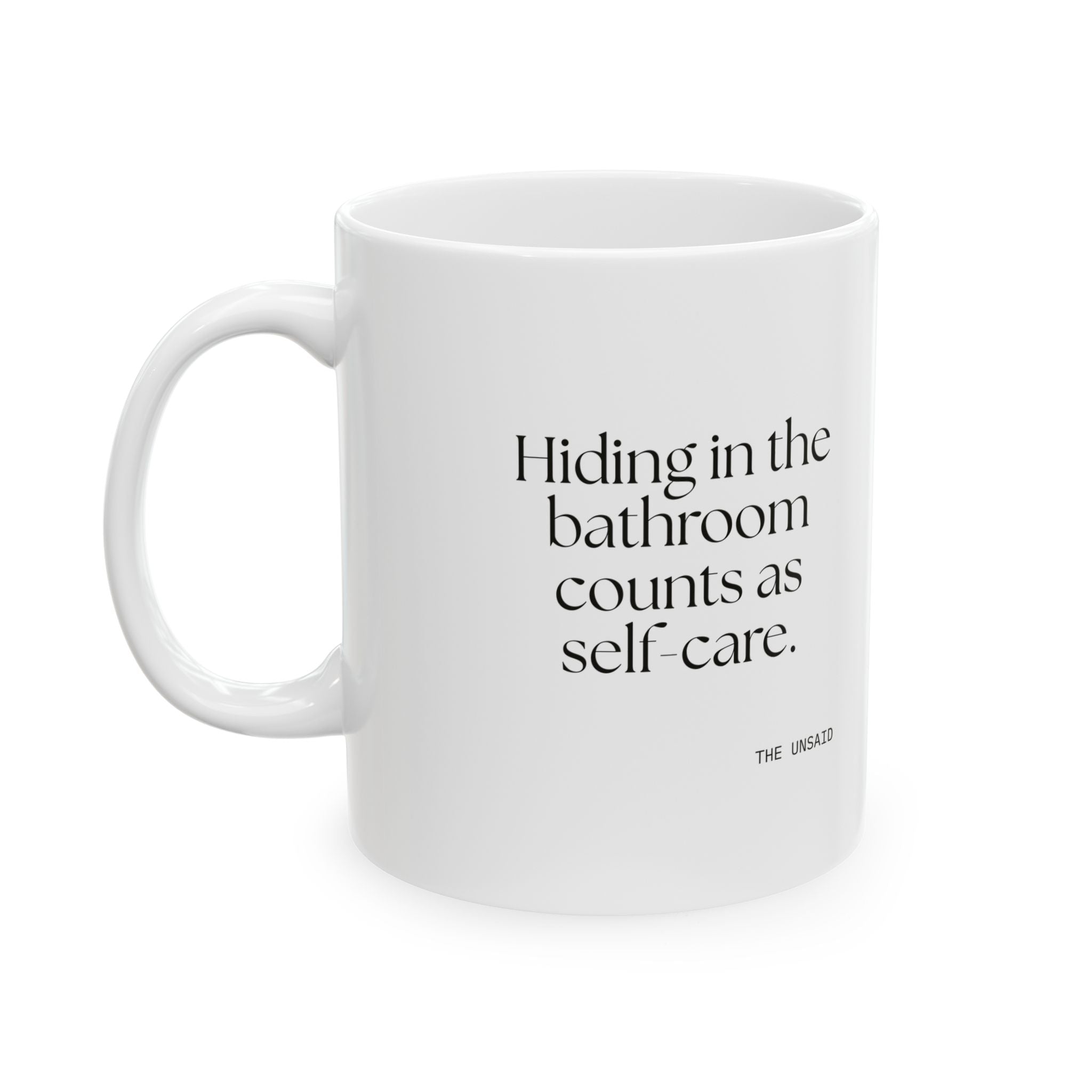 Hiding in the bathroom counts as self-care - Coffee Mug - For Introverts