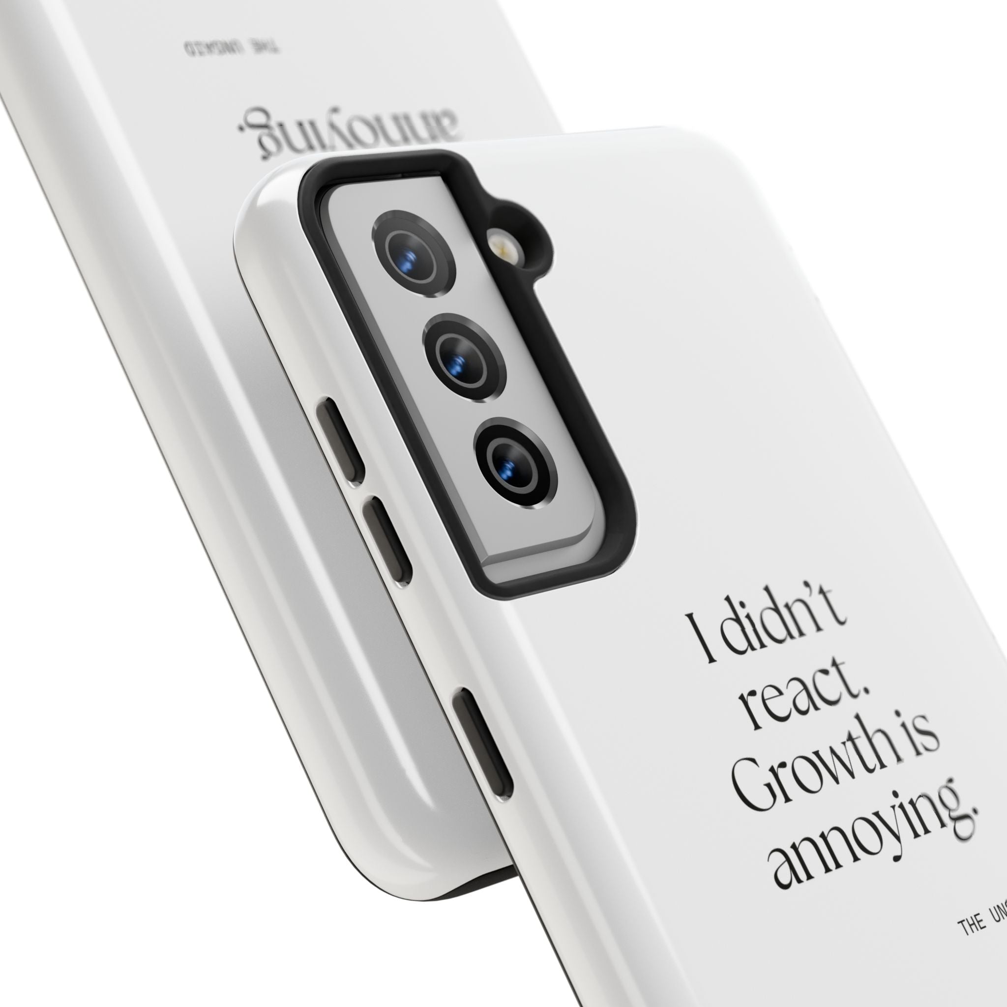 I didn’t react. Growth is annoying - Tough Phone Case - Dry Humor