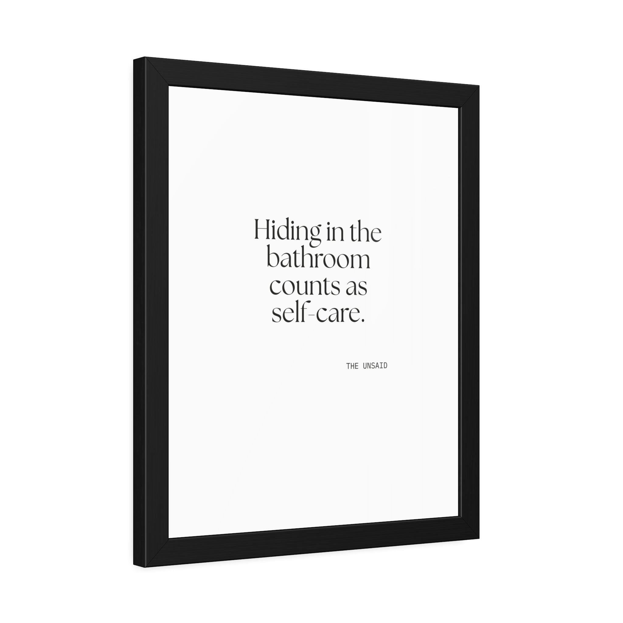 Hiding in the bathroom counts as self-care - Framed Print - For Introverts