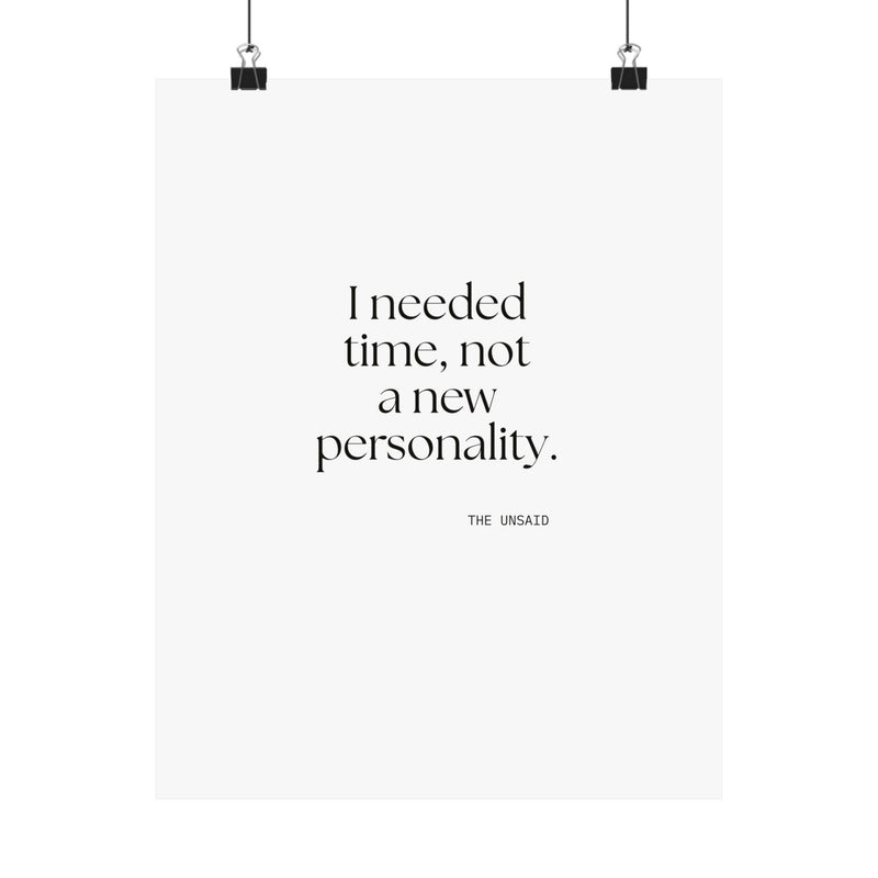 Poster — I needed time, not a new personality.