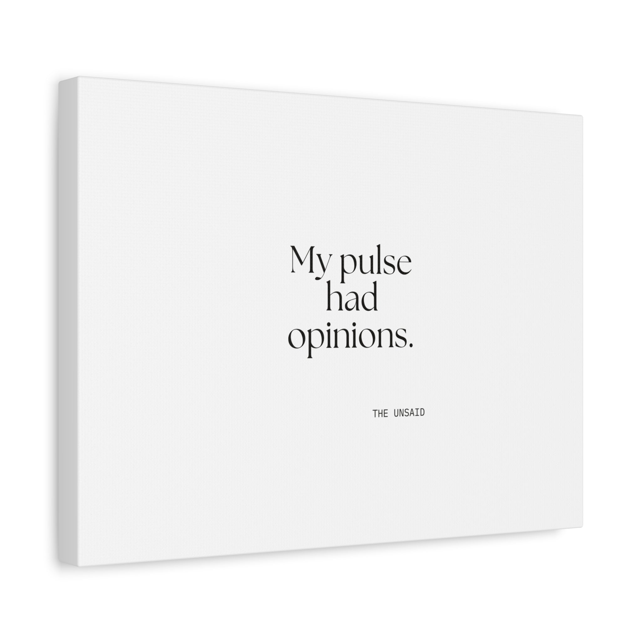 My pulse had opinions - Canvas Print - For Overthinkers