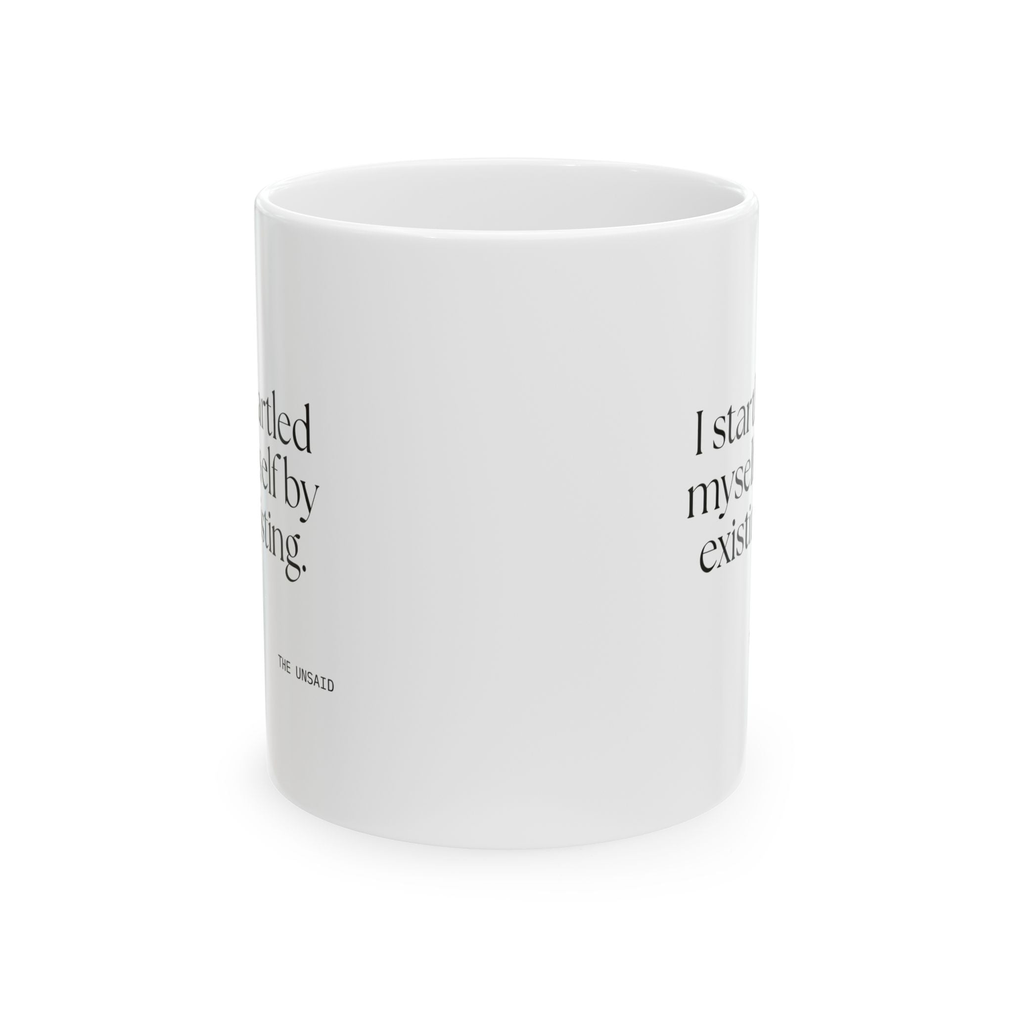 I startled myself by existing - Coffee Mug - For Quiet Minds