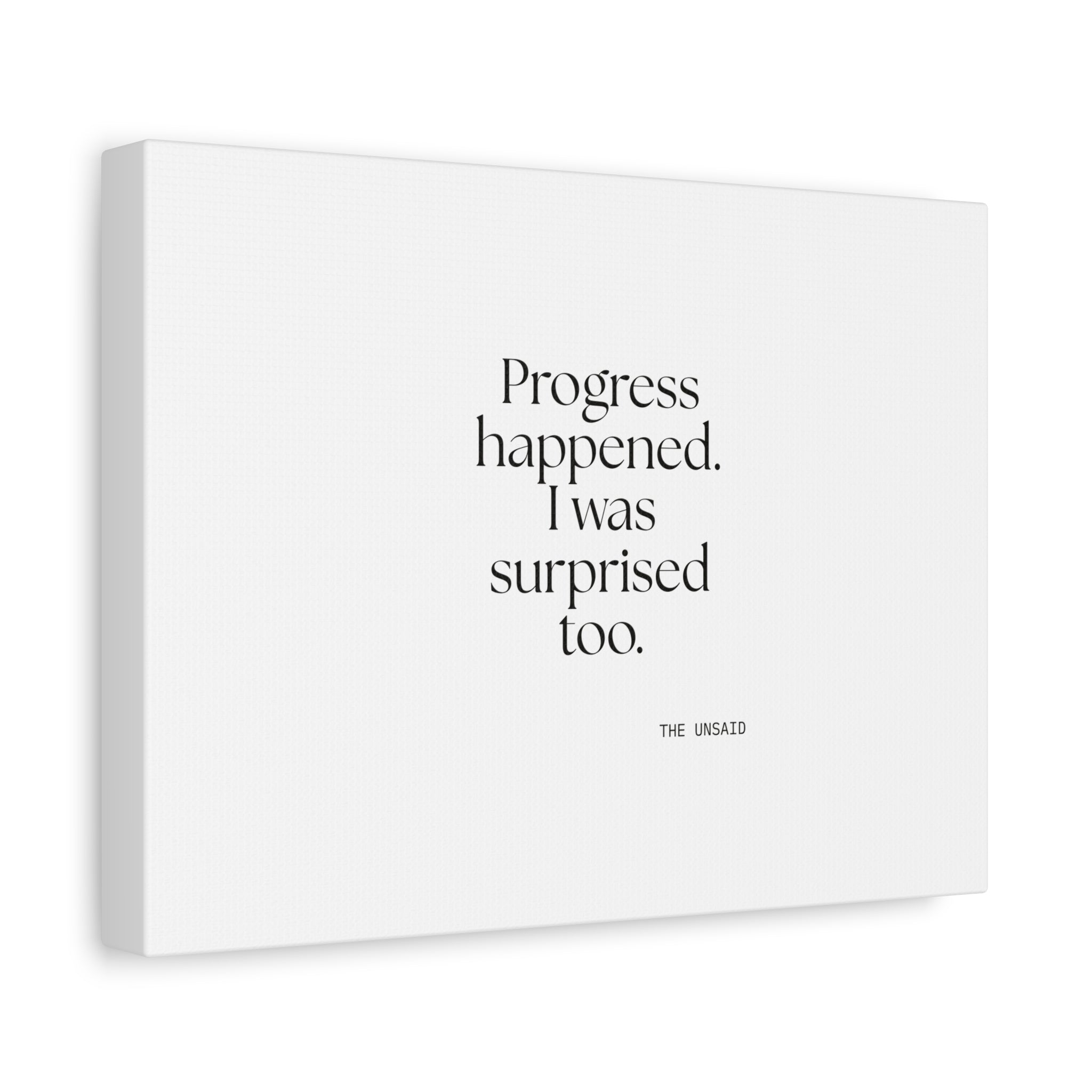 Progress happened. I was surprised too - Canvas Print - Dry Humor