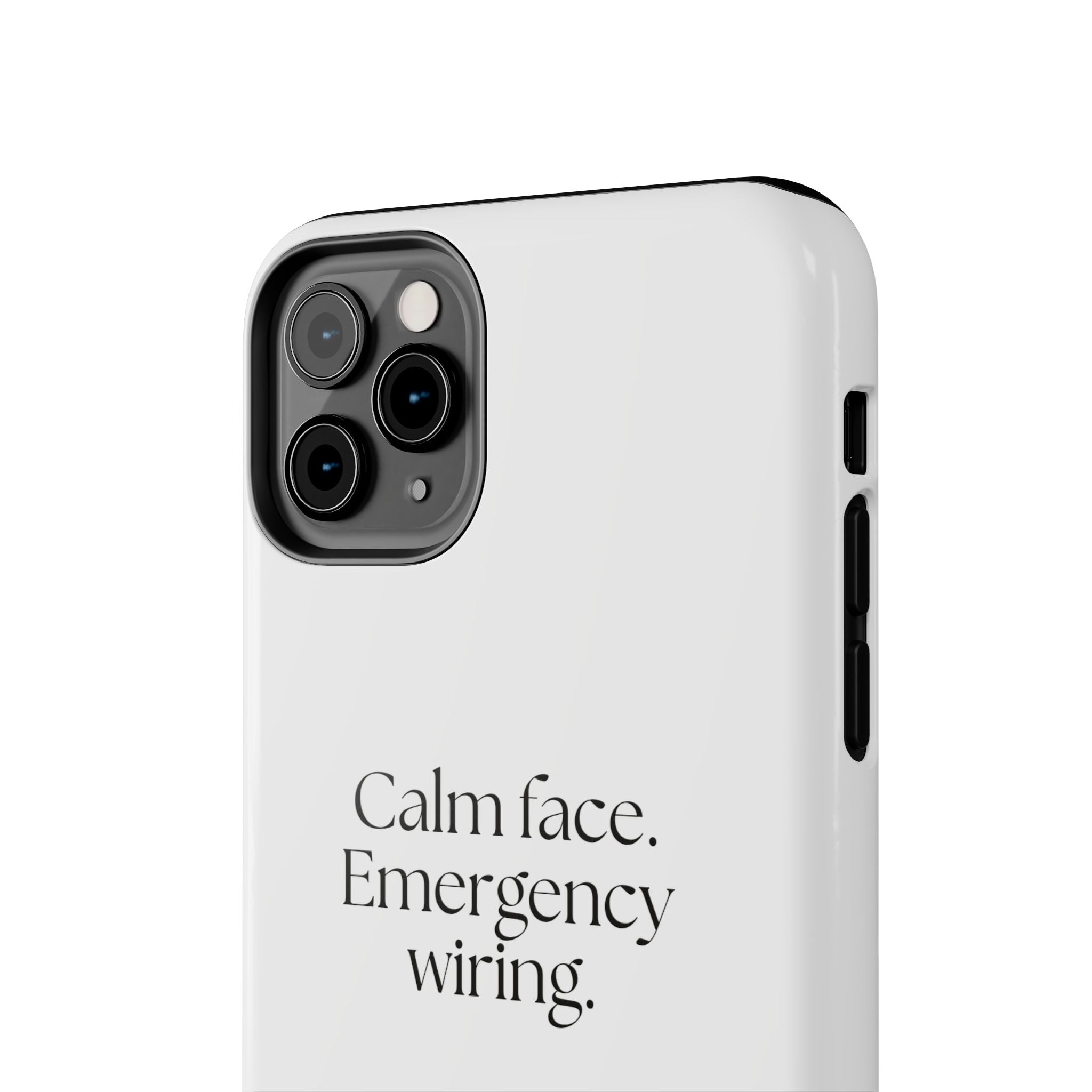 Calm face. Emergency wiring - Tough Phone Case - For Quiet Minds