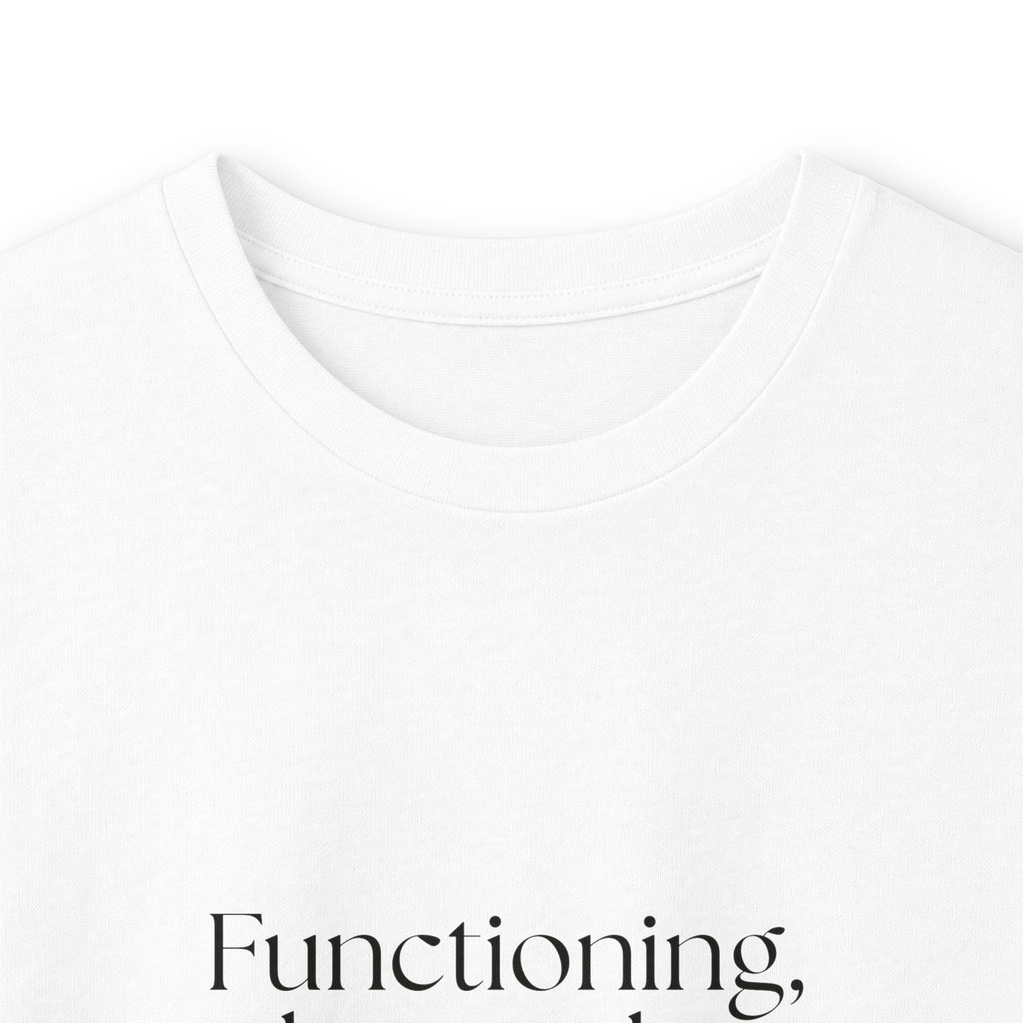 Functioning, but make it fragile - Long Sleeve Shirt - Dry Humor