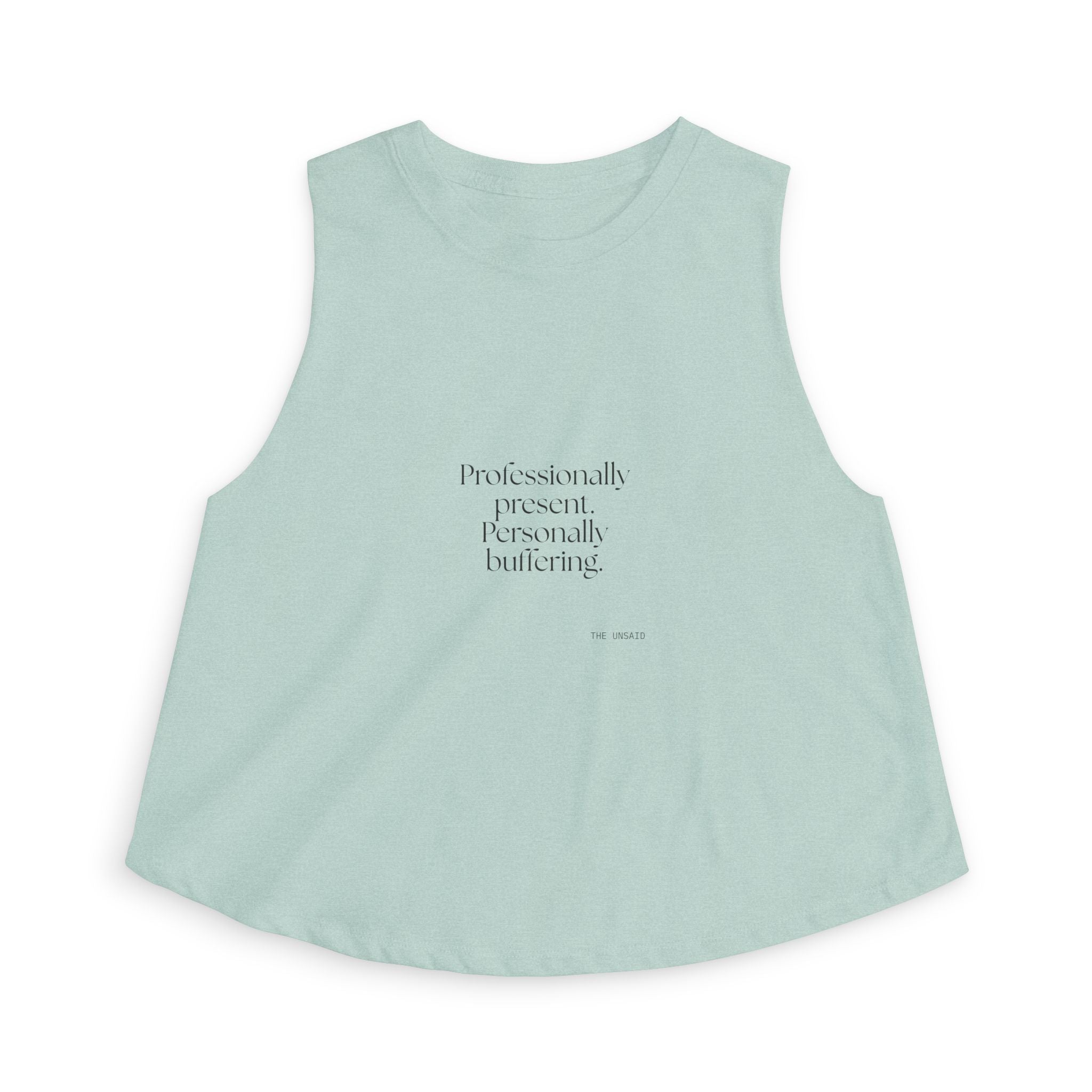 Professionally present. Personally buffering - Crop Top - For Tired Days