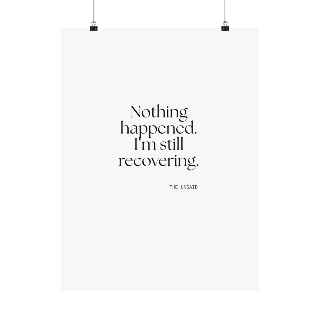 Nothing happened. I’m still recovering - Poster - For Tired Days
