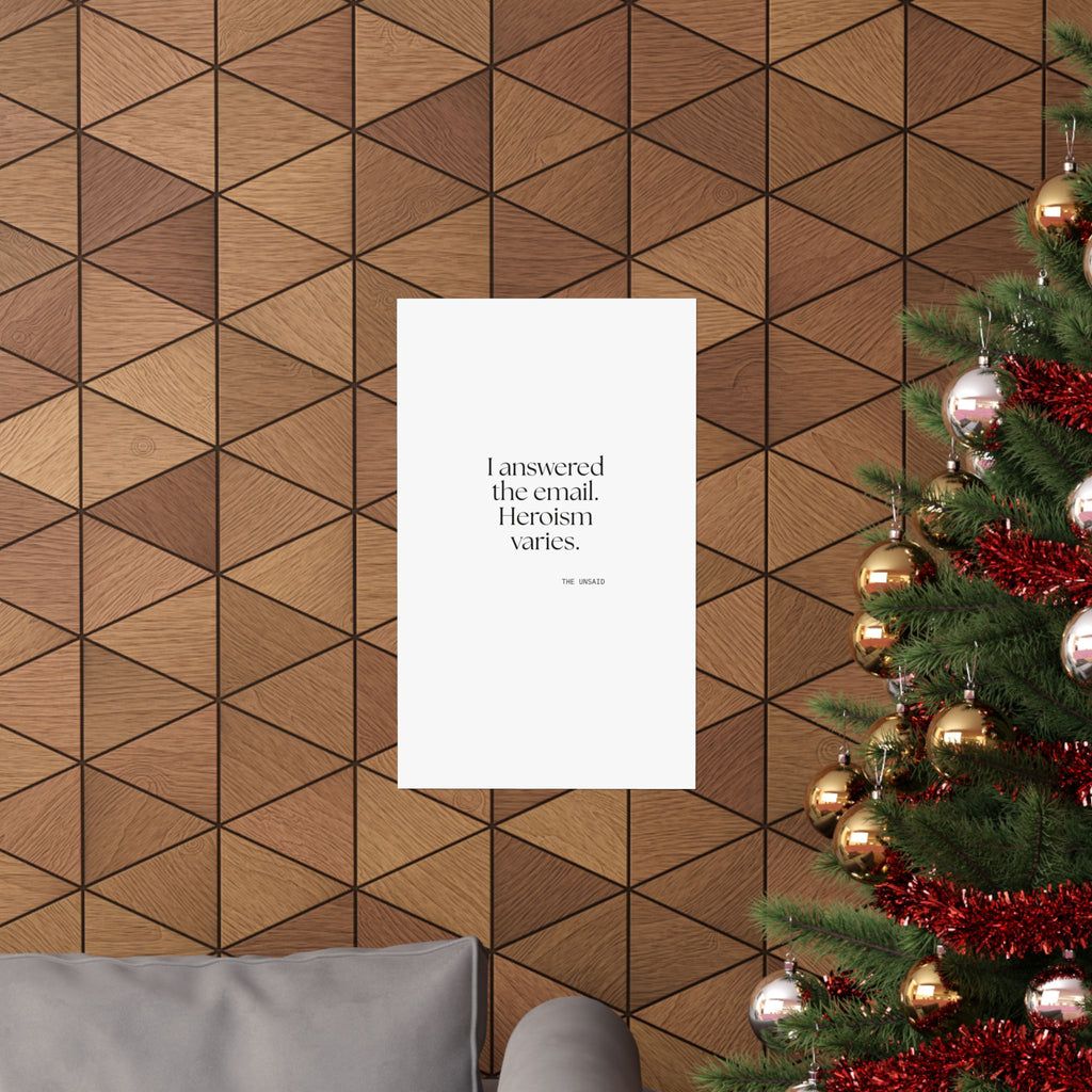 I answered the email. Heroism varies - Poster - Dry Humor