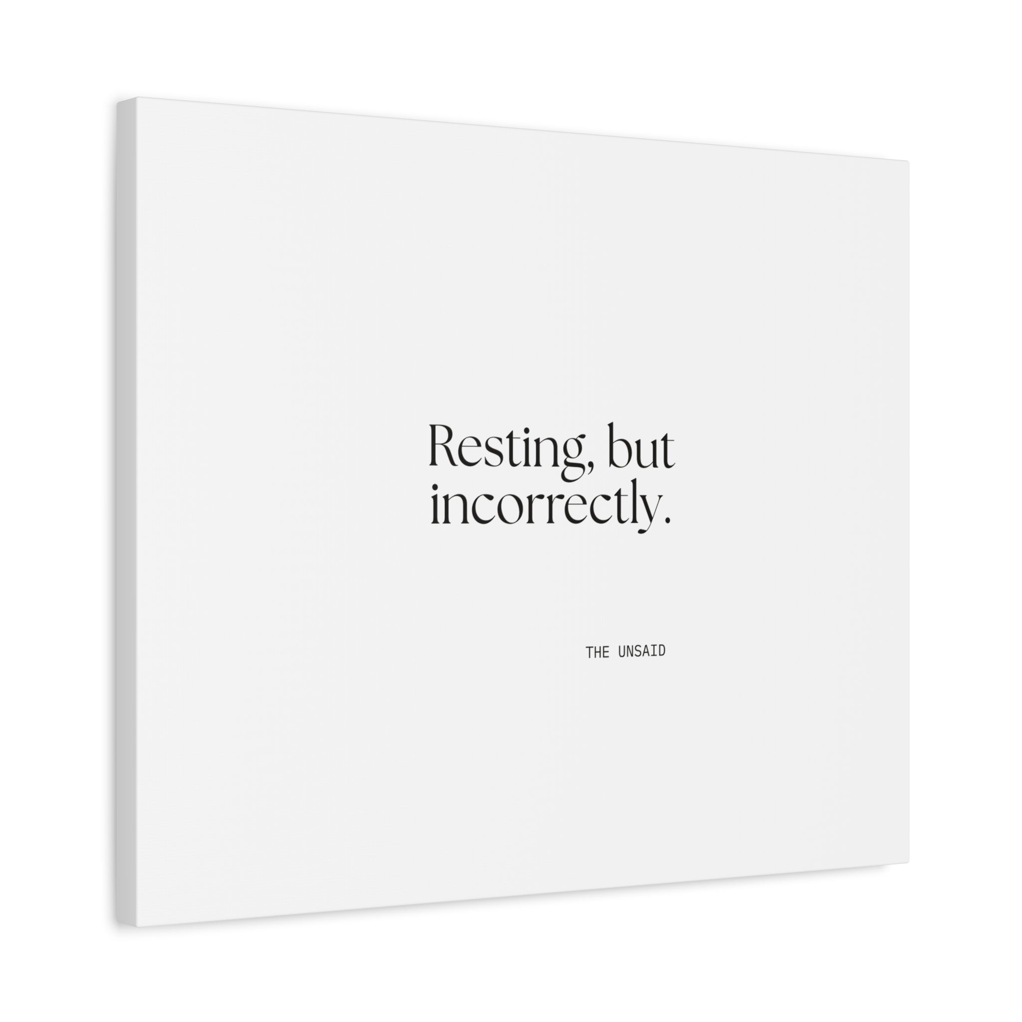 Resting, but incorrectly - Canvas Print - For Quiet Minds