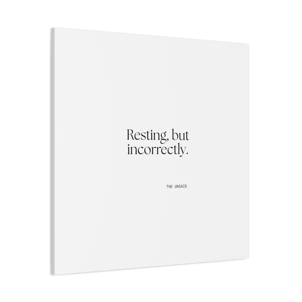 Resting, but incorrectly - Canvas Print - For Quiet Minds