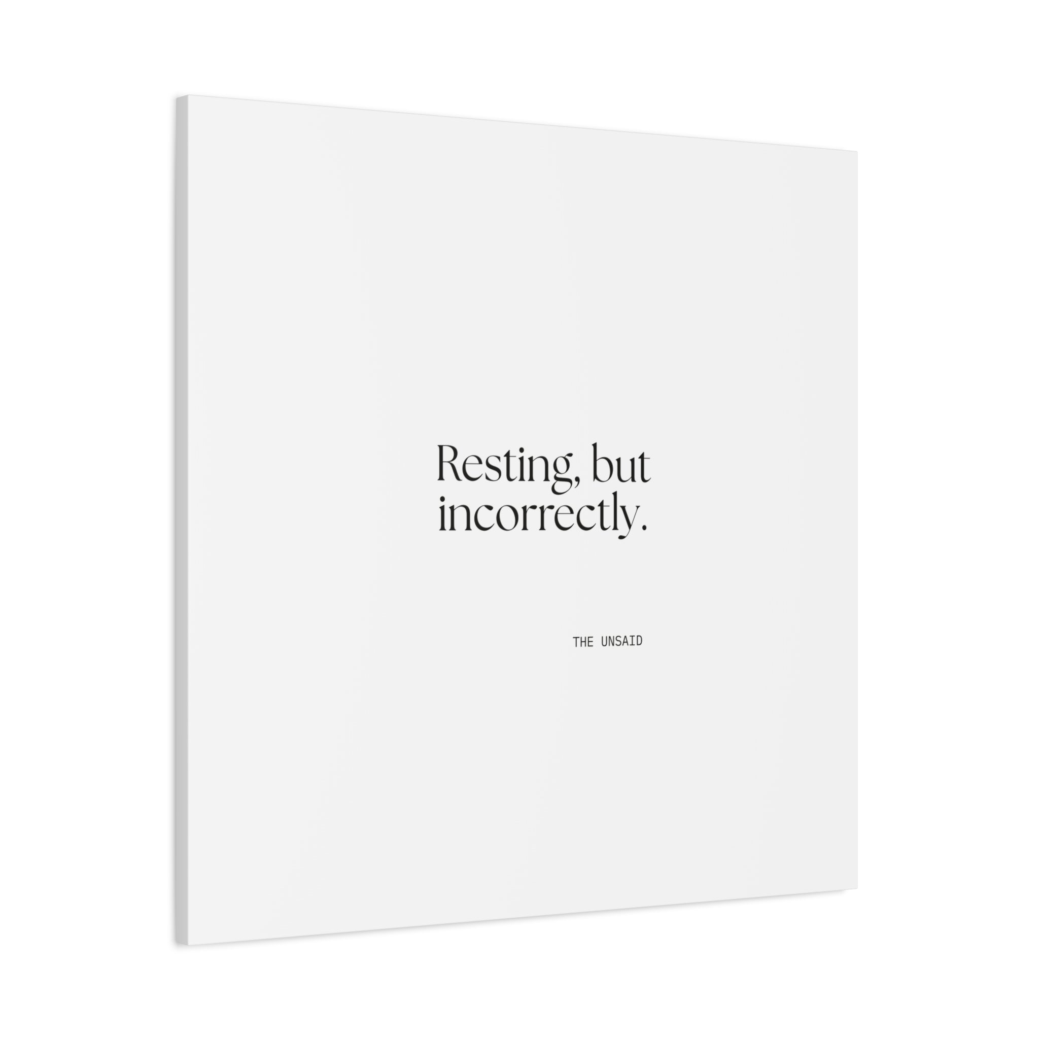 Resting, but incorrectly - Canvas Print - For Quiet Minds