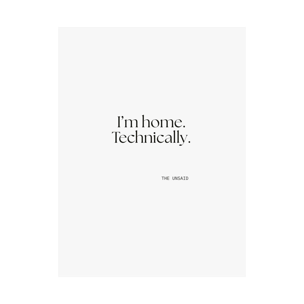 I’m home. Technically - Poster - For Quiet Minds