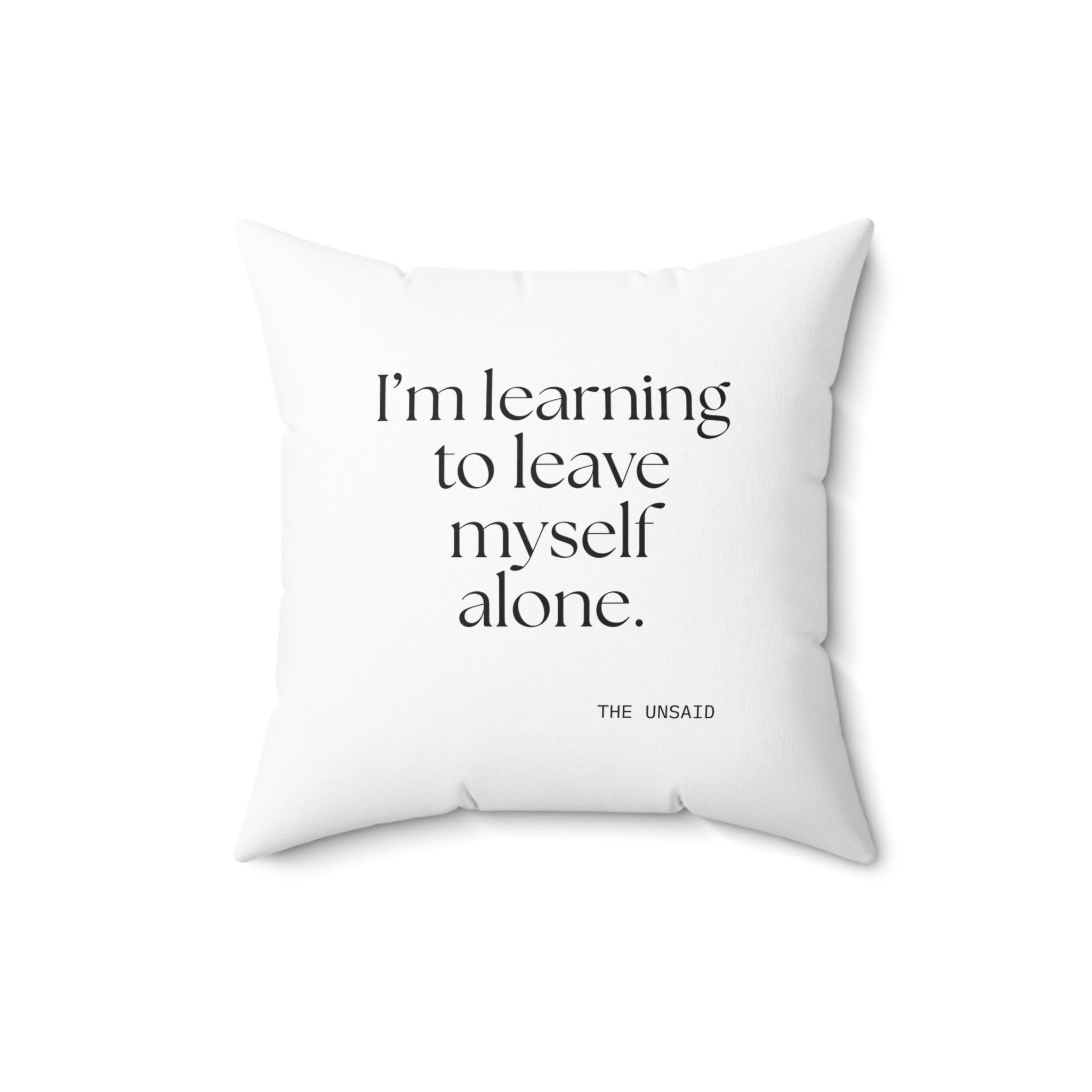 I’m learning to leave myself alone - Throw Pillow - Dry Humor