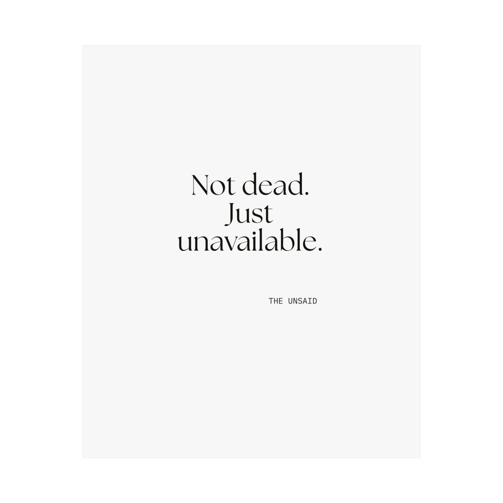 Not dead. Just unavailable - Poster - For Introverts