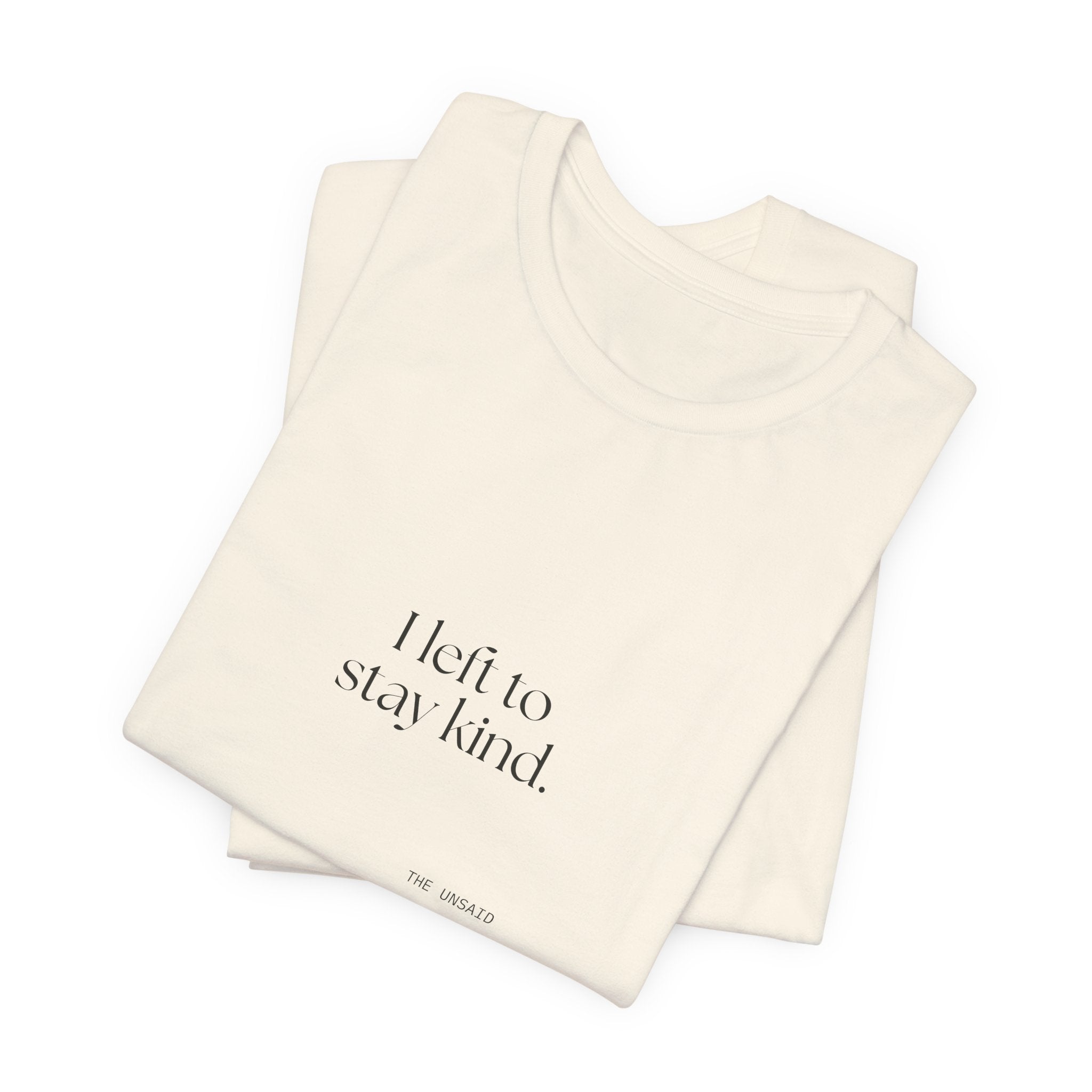 I left to stay kind - Shirt - For Introverts