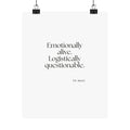 Emotionally alive. Logistically questionable - Poster - For Introverts