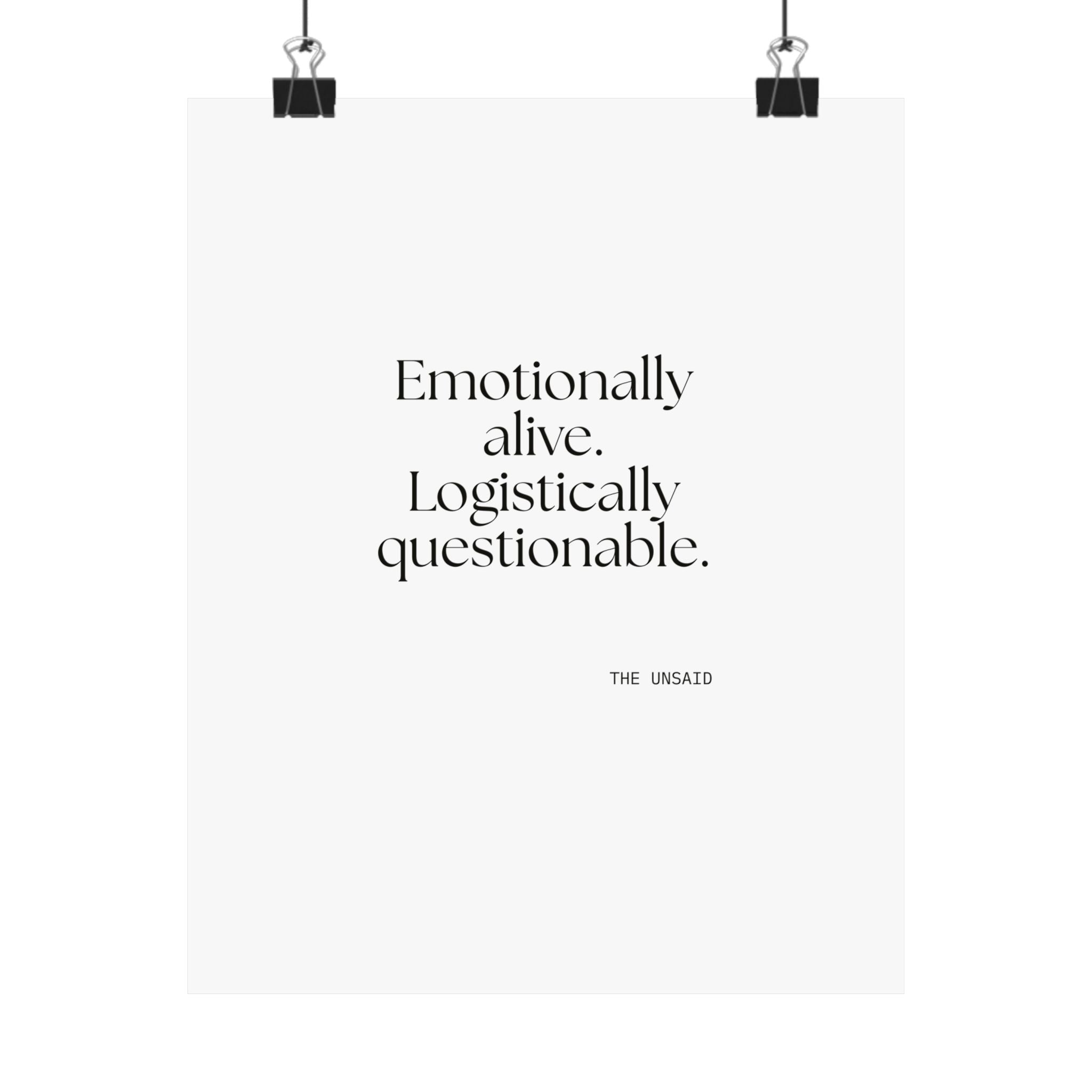 Emotionally alive. Logistically questionable - Poster - For Introverts